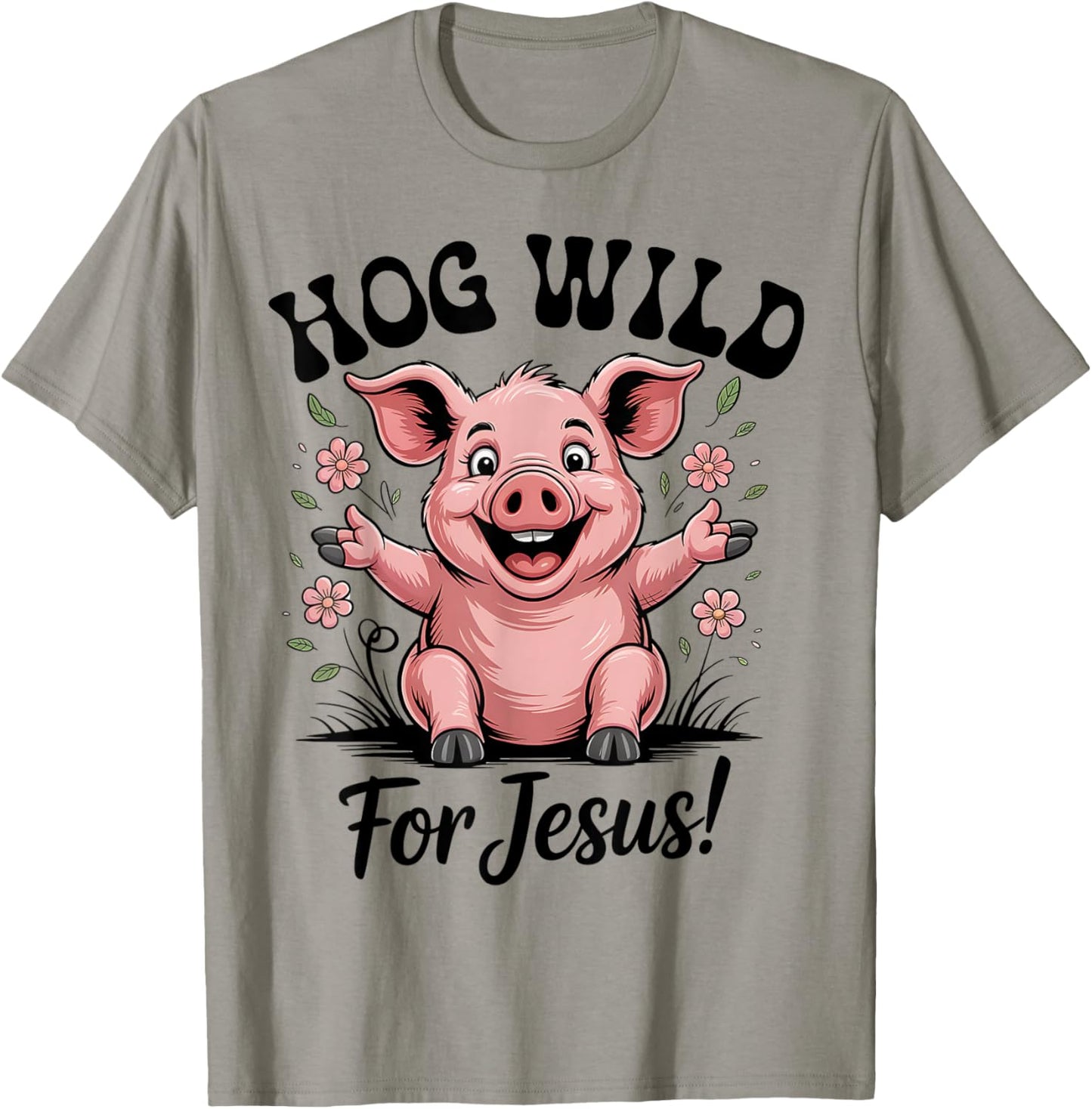 Hog Pink Cute Wild For Jesus Meme Cute Christian T-Shirt