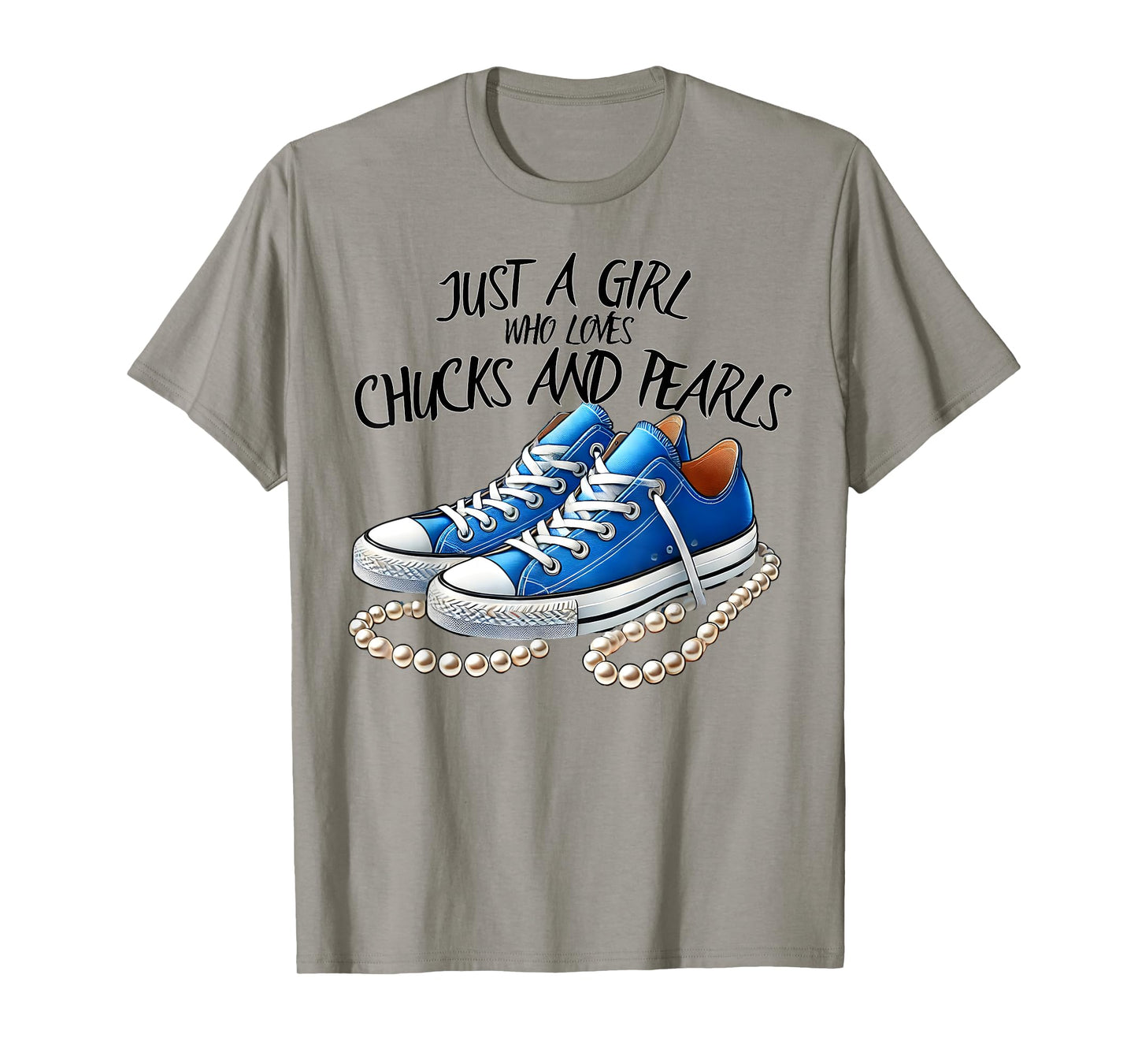 Chuck and Pearls Just a Girl Who loves Chucks And Pearls T-Shirt
