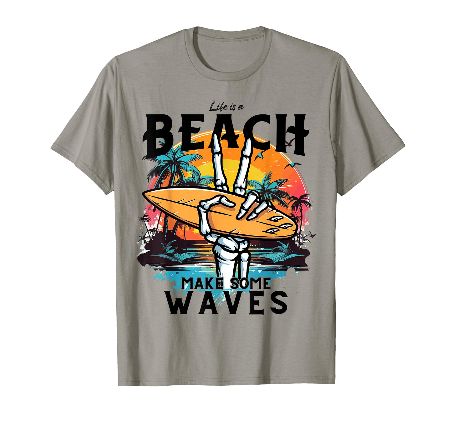 Funny Summer,Waves,Surf.Life Is A Beach Make Some Waves T-Shirt for Men Women Kids