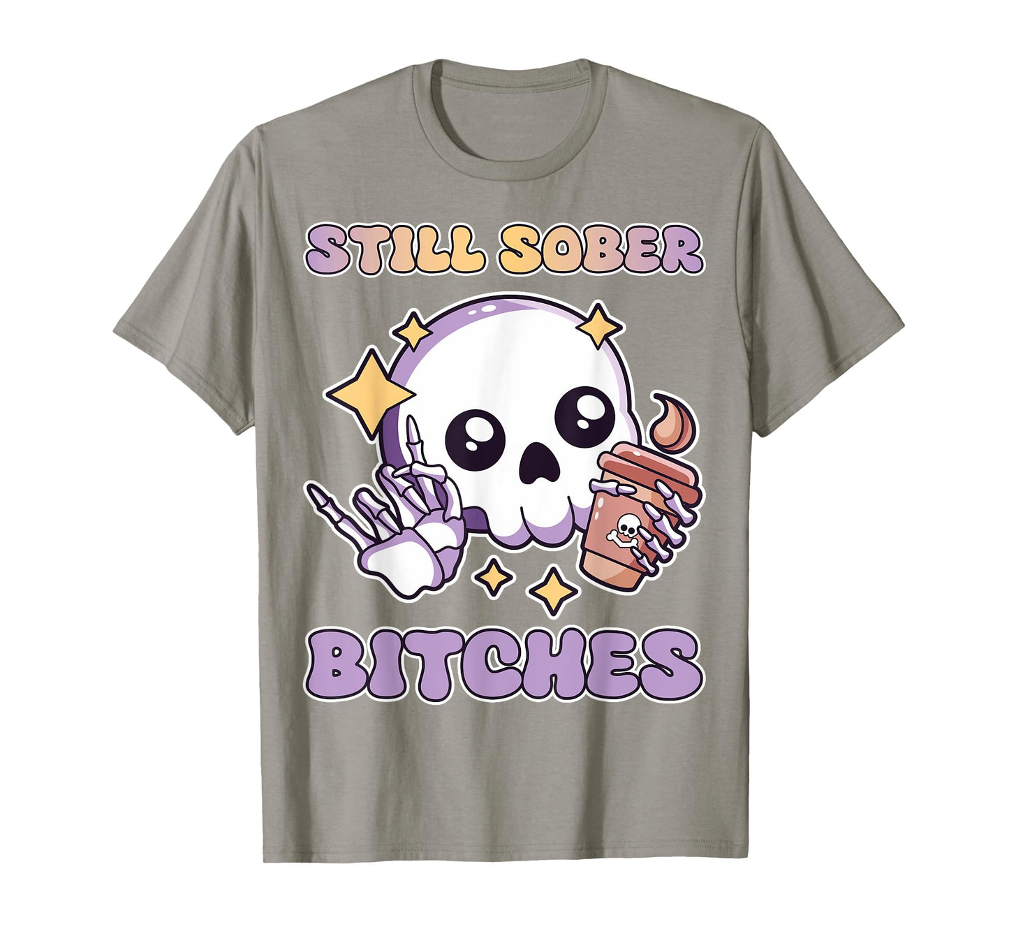 Still Sober Bitches Purple Skull Drinking Coffee Lover Women T-Shirt