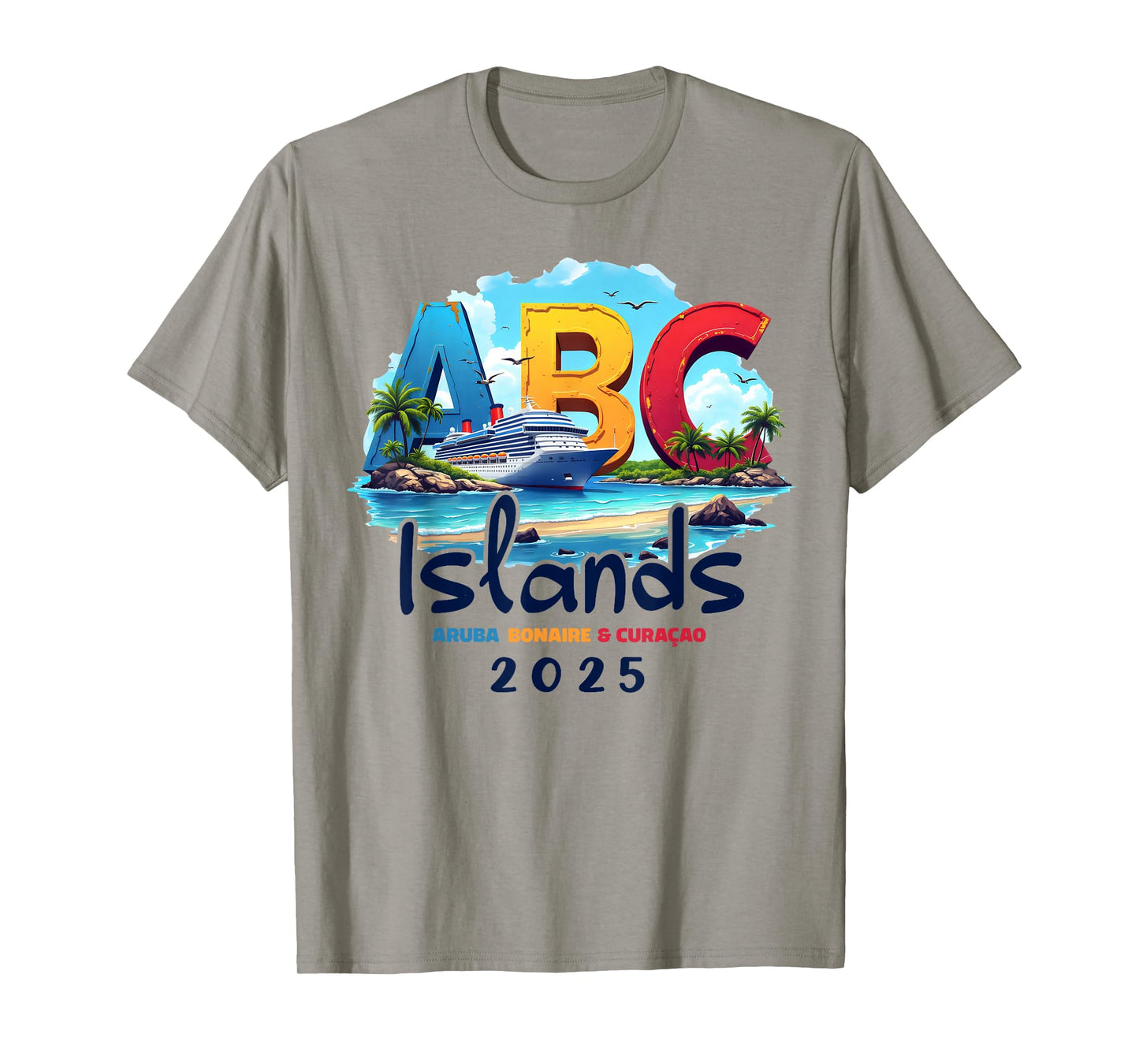 ABC Islands Aruba Bonaire Curacao Cruise Vacation 2025 T-Shirt