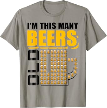 I'm This Many Beers Old 75th Birthday 75 Years Funny Gift T-Shirt