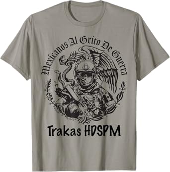 Trakas HDSPM Mexicanos al grito de guerra Mexican Pride T-Shirt