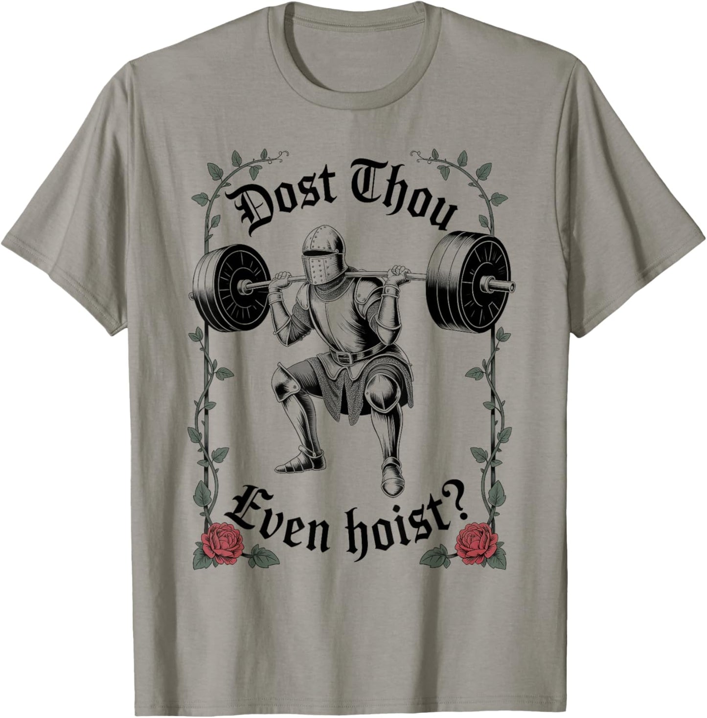 Dost Thou Even Hoist Funny Medieval Lifting Gym Humor T-Shirt