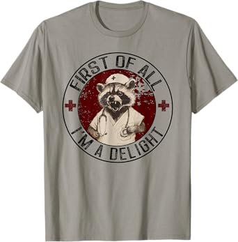 First Of All I'm A Delight Raccoon Nurse Vintage T-Shirt