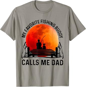 My Favorite Fishing Buddy Calls Me Dad T-Shirt