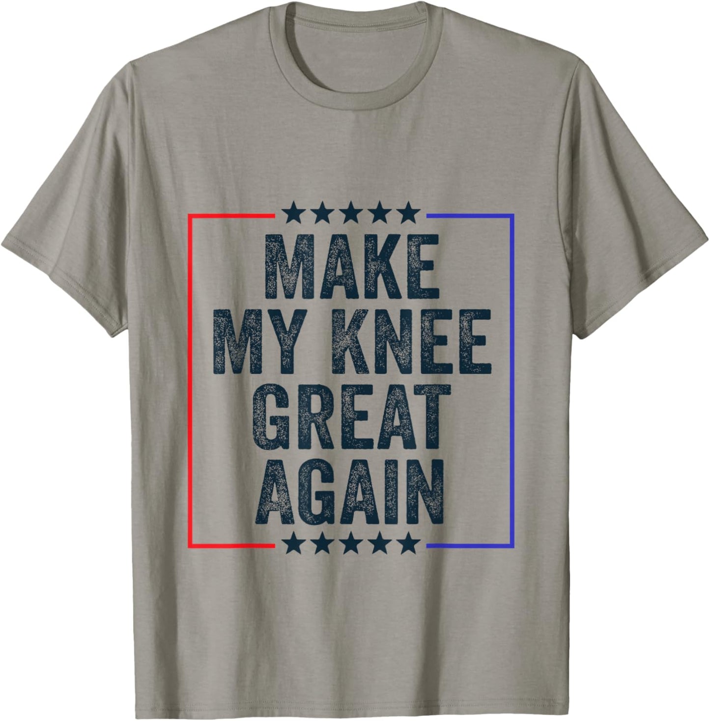 Make My Knee Great Again Funny Injury Knee Surgery Recovery T-Shirt