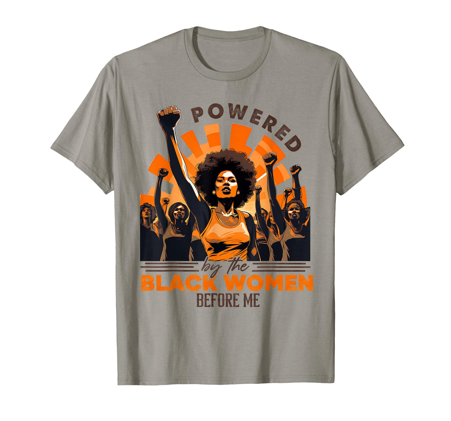Black History Month Powered By The Black Women Before Me T-Shirt