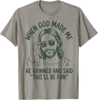 Funny Jesus When God Made Me He Grinned Said Christian Men's T-Shirt