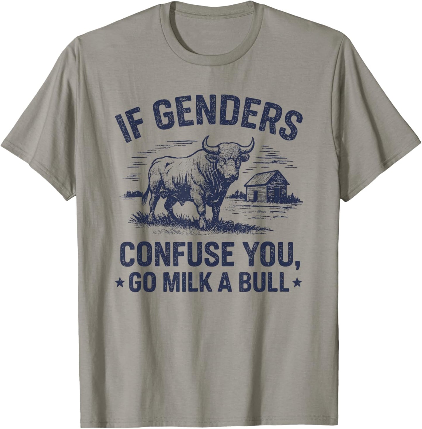 Funny Quote if Genders Confuse You Go Milk a Bull Vintage T-Shirt