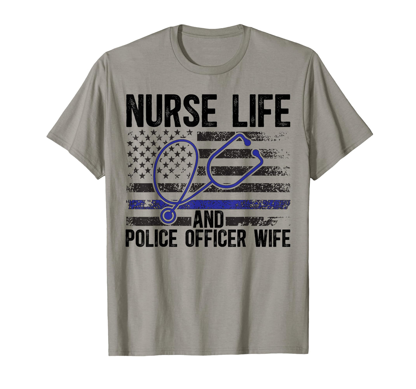 Nurse Life And Police Officer Wife Nurse Police Wife Nurse T-Shirt