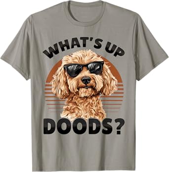 Goldendoodle Dog Breed What's Up Doods? T-Shirt