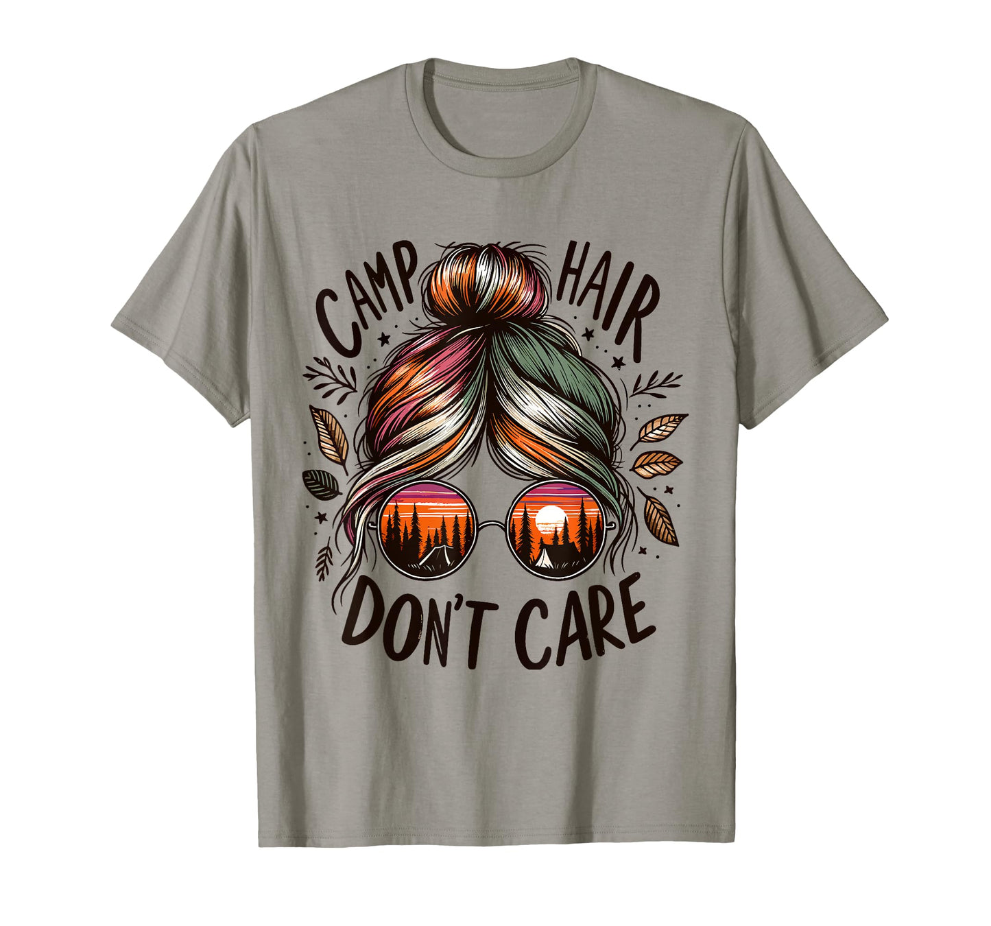 Camp Hair Don't Care Messy Bun Funny Camping Camper Women T-Shirt
