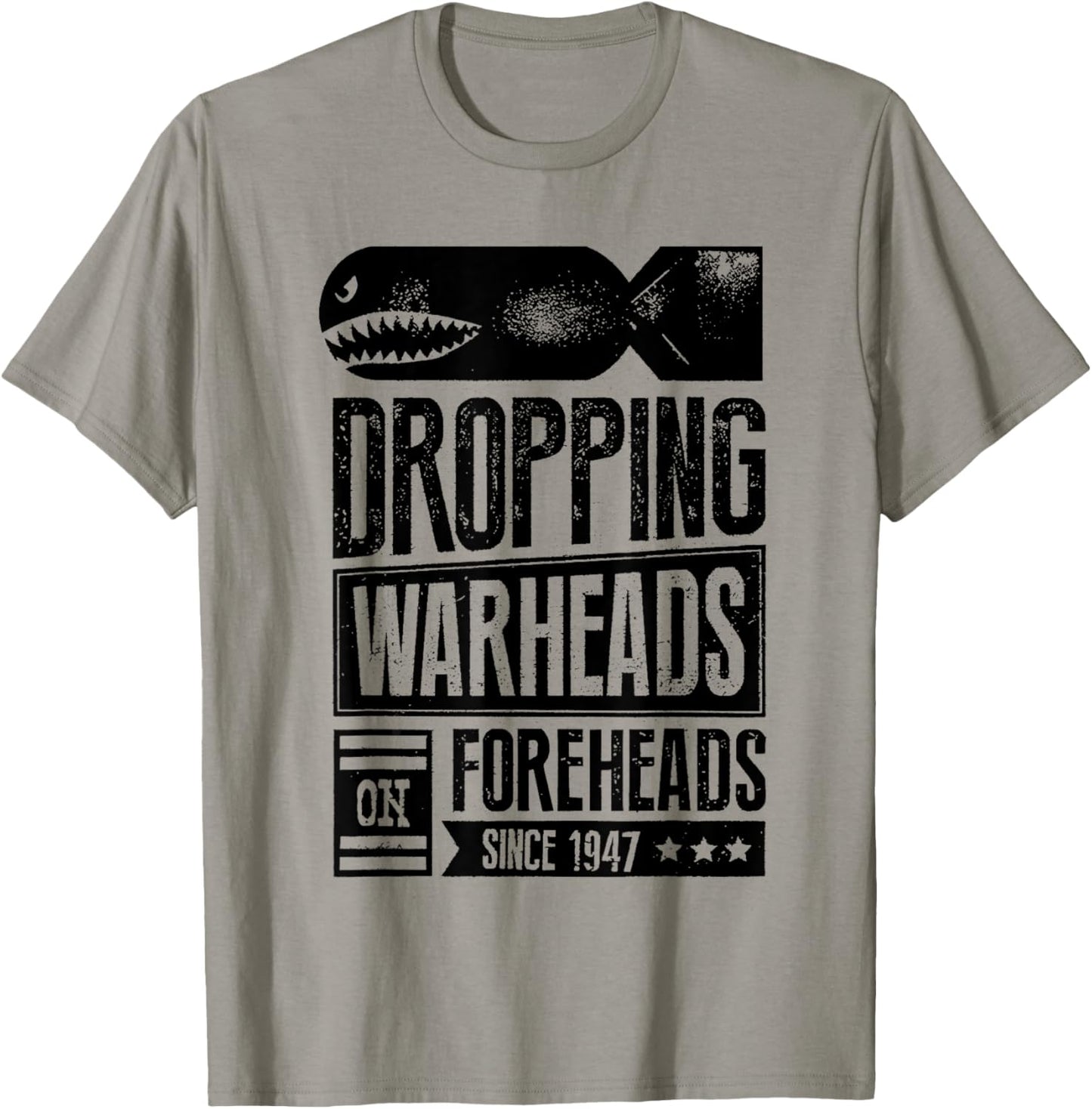 Vintage Dropping Warheads On Foreheads Since 1947 T-Shirt