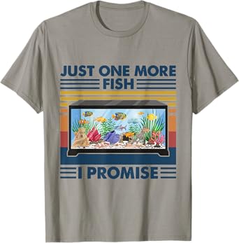 Just One More Fish I Promise Aquarium Fishing Vintage T-Shirt