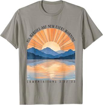His Mercies Are New Every Morning Bible Verse Faith-Based T-Shirt