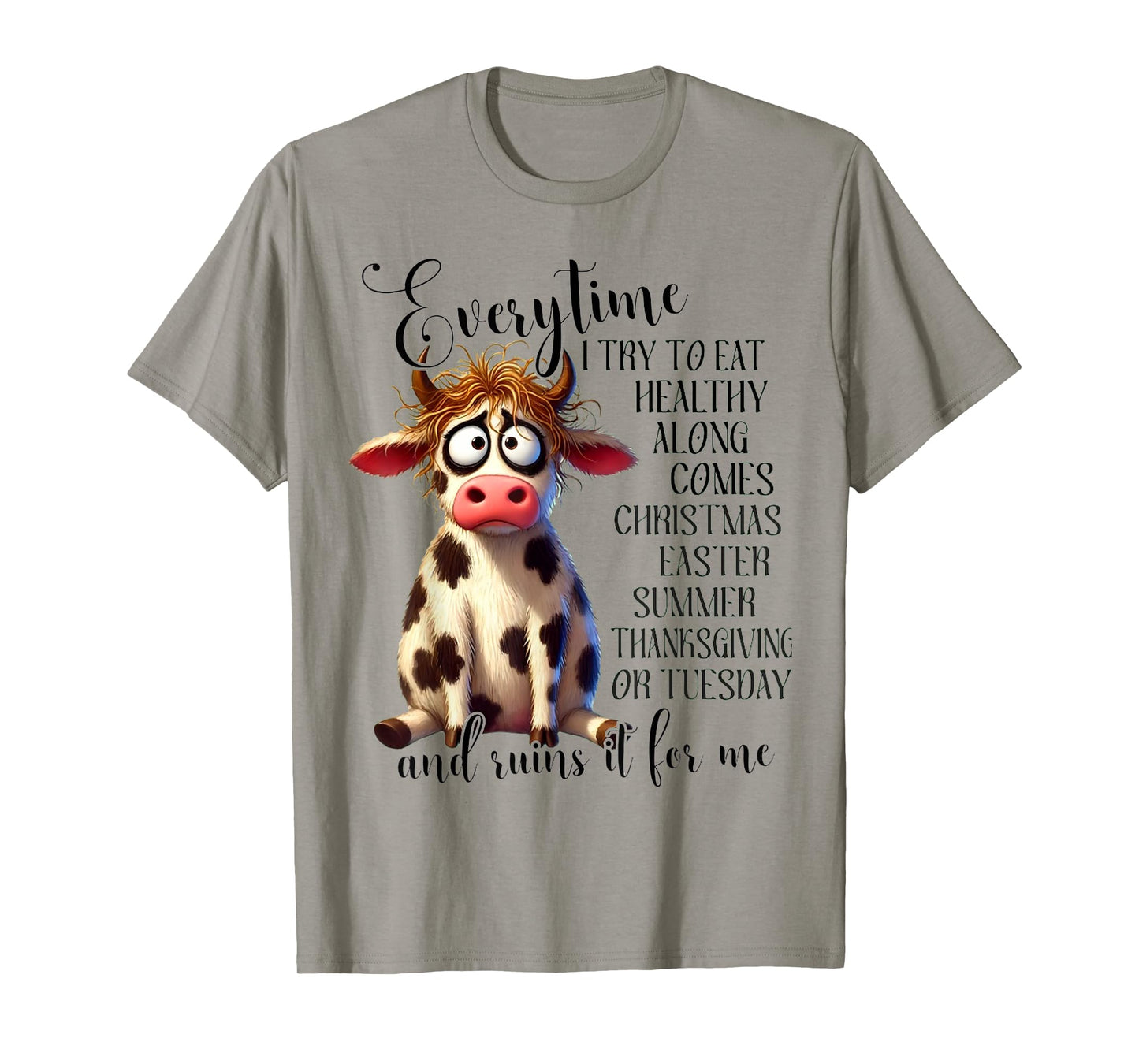Everytime I Try To Eat Healthy Along Comes Christmas Easter T-Shirt