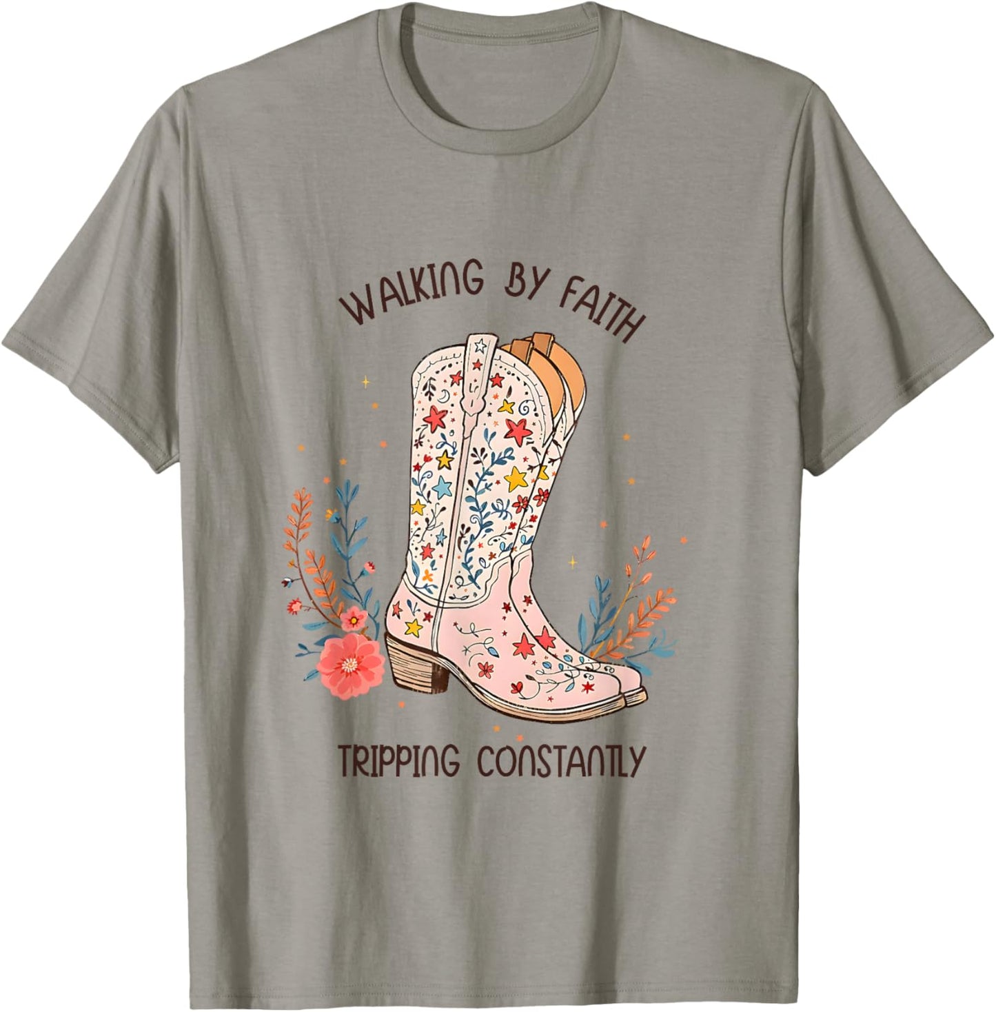 Walking By Faith Tripping Constantly Christian Western Boots T-shirt