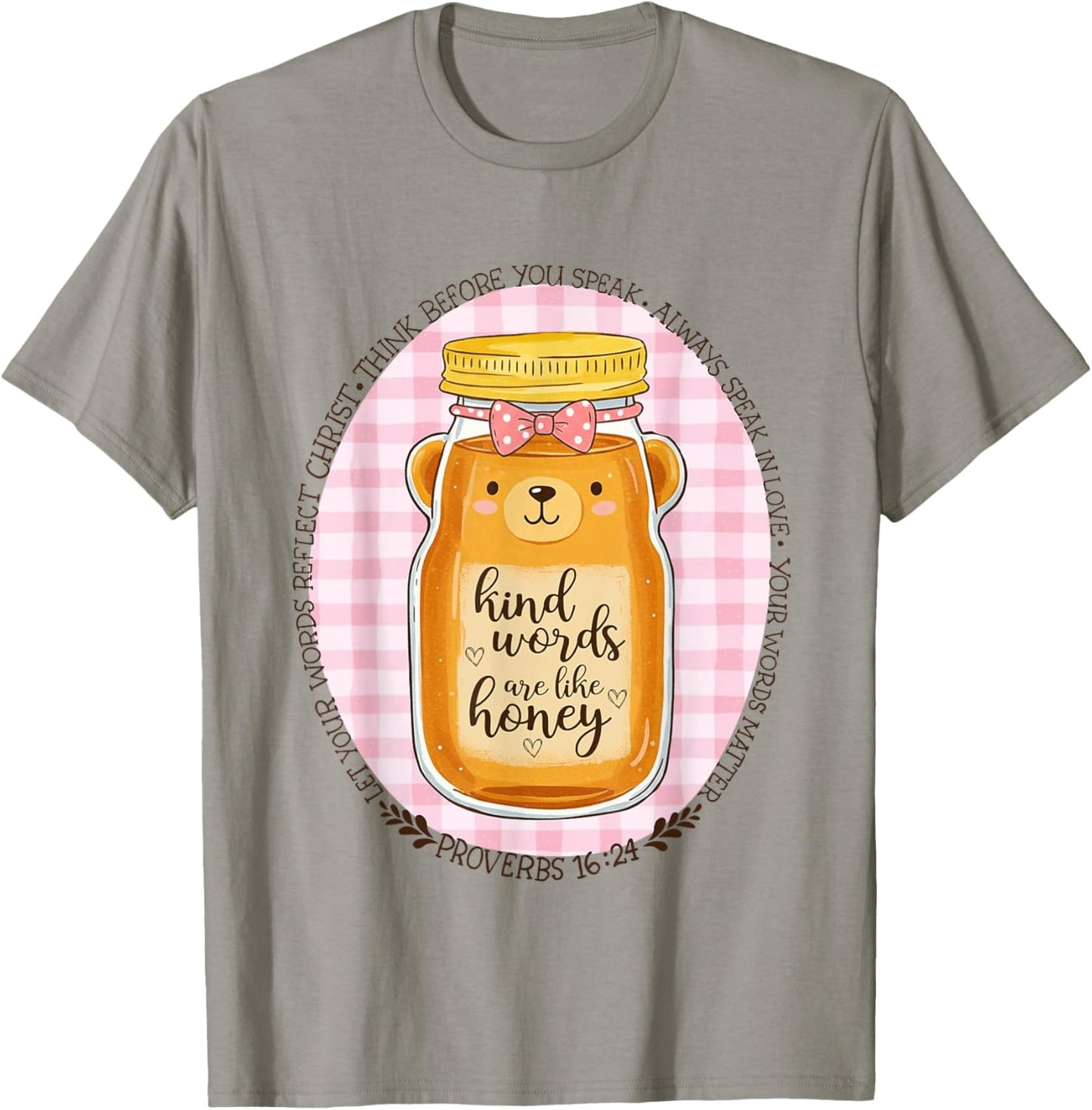 Kind Words Are Like Honey Bible Verse Scripture Christian T-Shirt