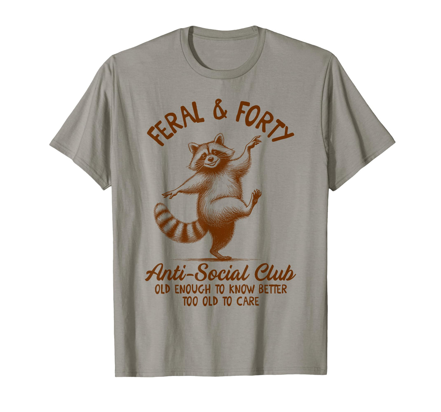 40th Birthday Queen Racoon Feral & Forty Anti Social Club T-Shirt