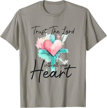 Trust The Lord With All Your Heart Christian Bible Verse T-Shirt