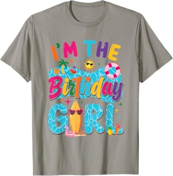 I'm The Birthday Girl Pool Party Beach Family Matching T-Shirt