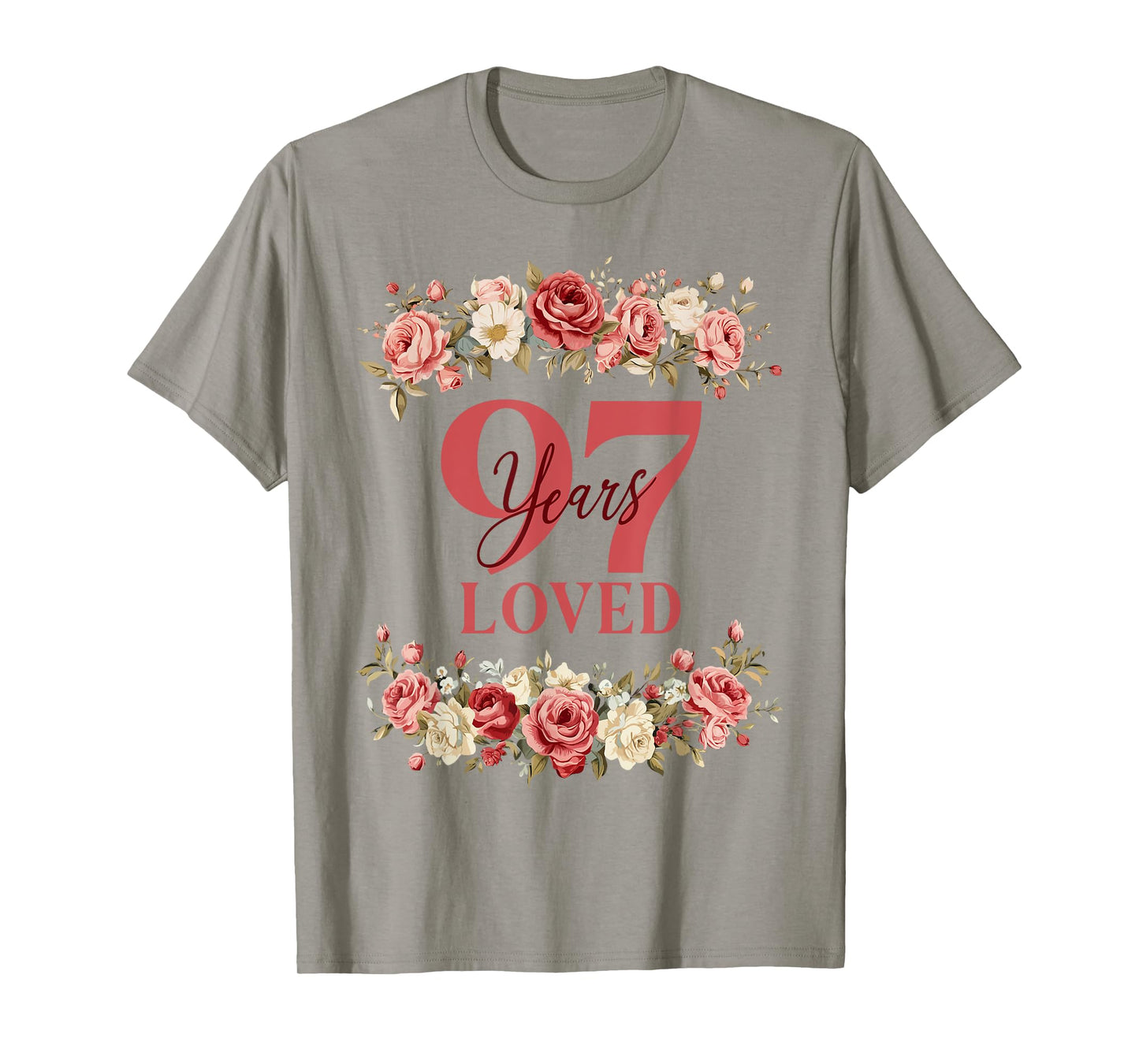 97 Years Loved 97th Birthday Floral 97 Years Old Women T-Shirt