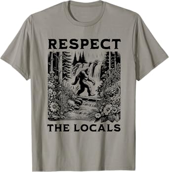 Respect the Locals Sasquatch T-Shirt