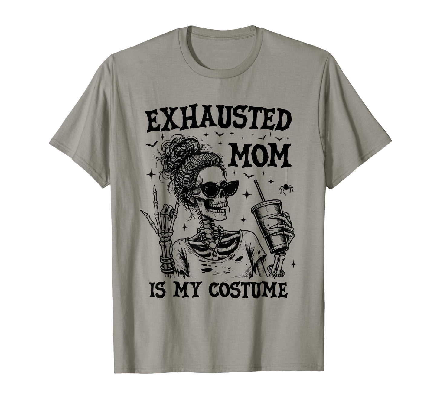 Exhausted Mom is My Costume Halloween Funny Mom Skeleton T-Shirt