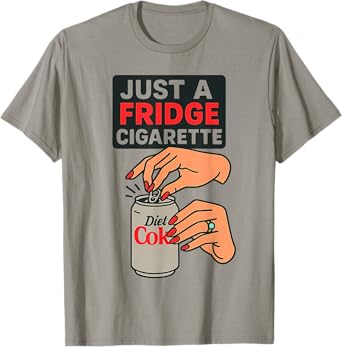 Just A Fridge Cigarette Funny Hand Design Cool Costume T-Shirt