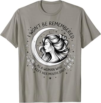 I Won't Be Remembered As A Woman Who Kept Her Feminist T-Shirt