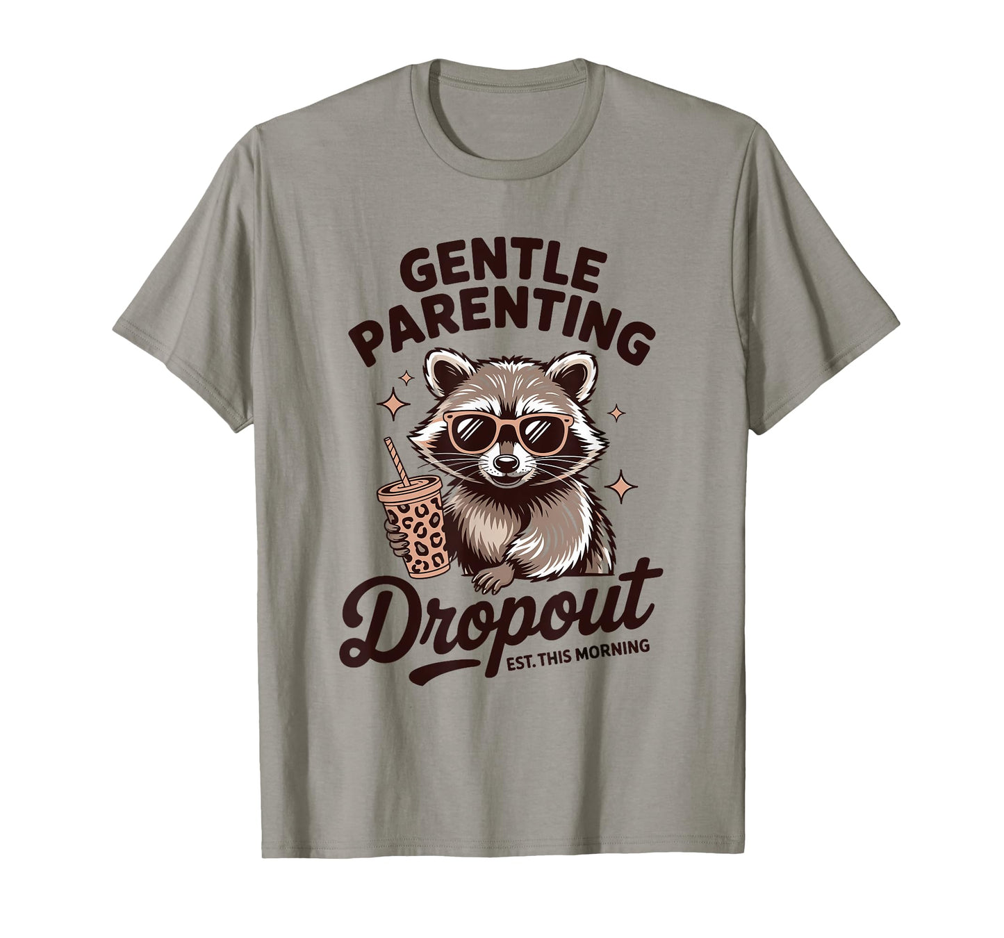 Motherhood Gentle Parenting Dropout Humor Quote T-Shirt