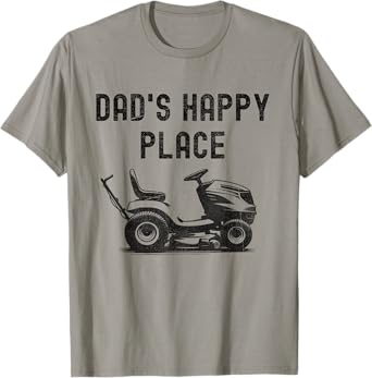 Dad's Happy Place Funny Lawnmower Father's Day Dad Jokes T-Shirt