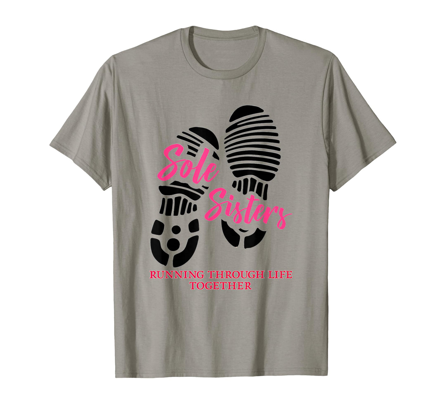 Sole Sisters Running Through Life Together Marathon Runner T-Shirt