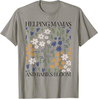 Doula Wildflowers Mother Baby Nurse Spring Future T Floral T-Shirt