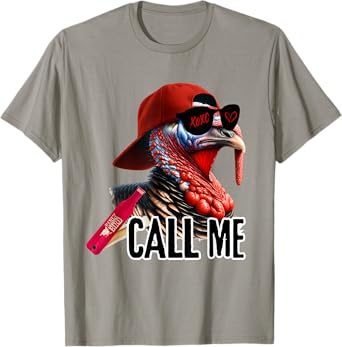 Call Me Turkey Hunter Hunting Season Cute Turkey Hunting T-Shirt