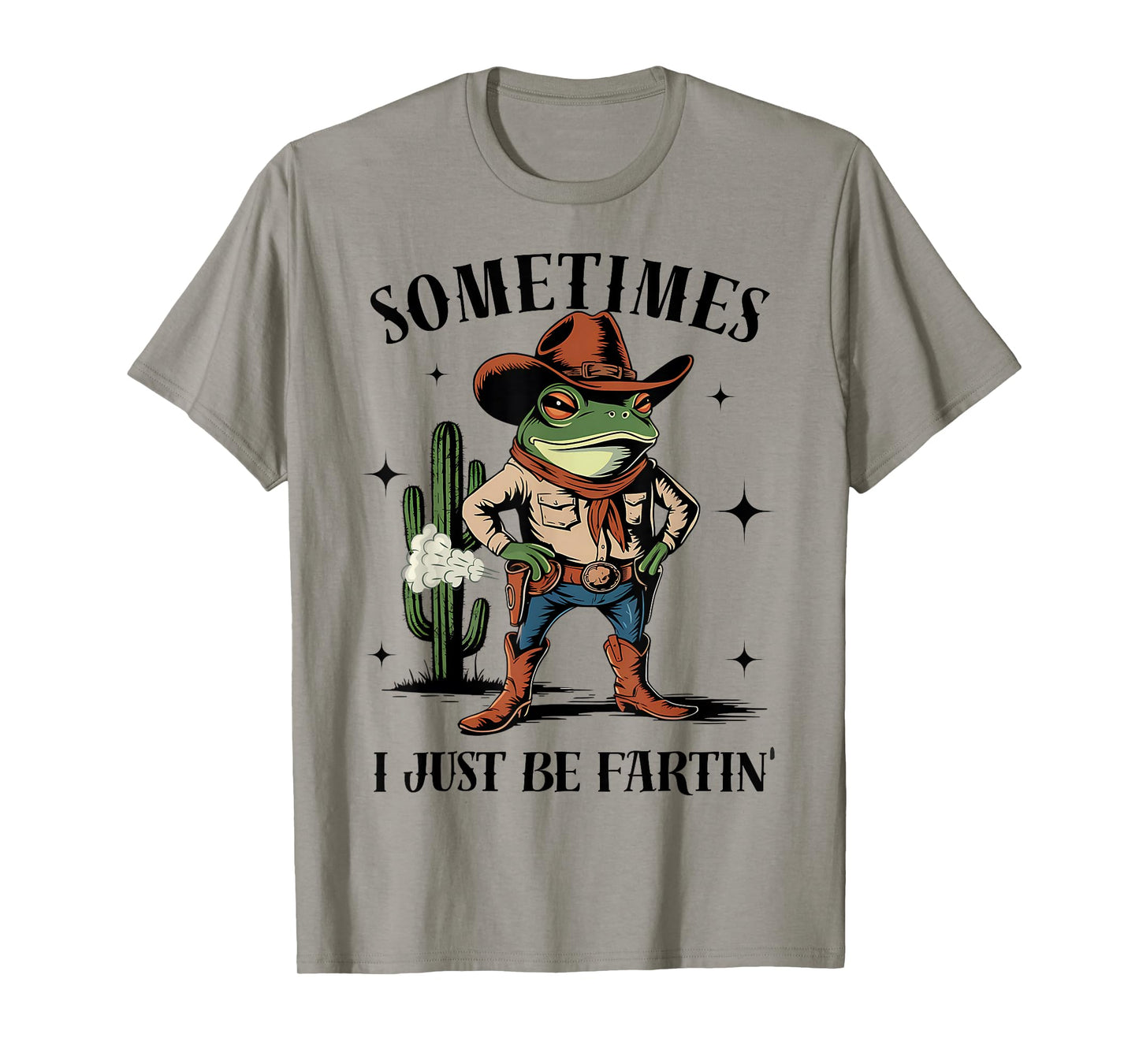 Sometimes I Just Be Farting Funny Cowboy Frog T-Shirt