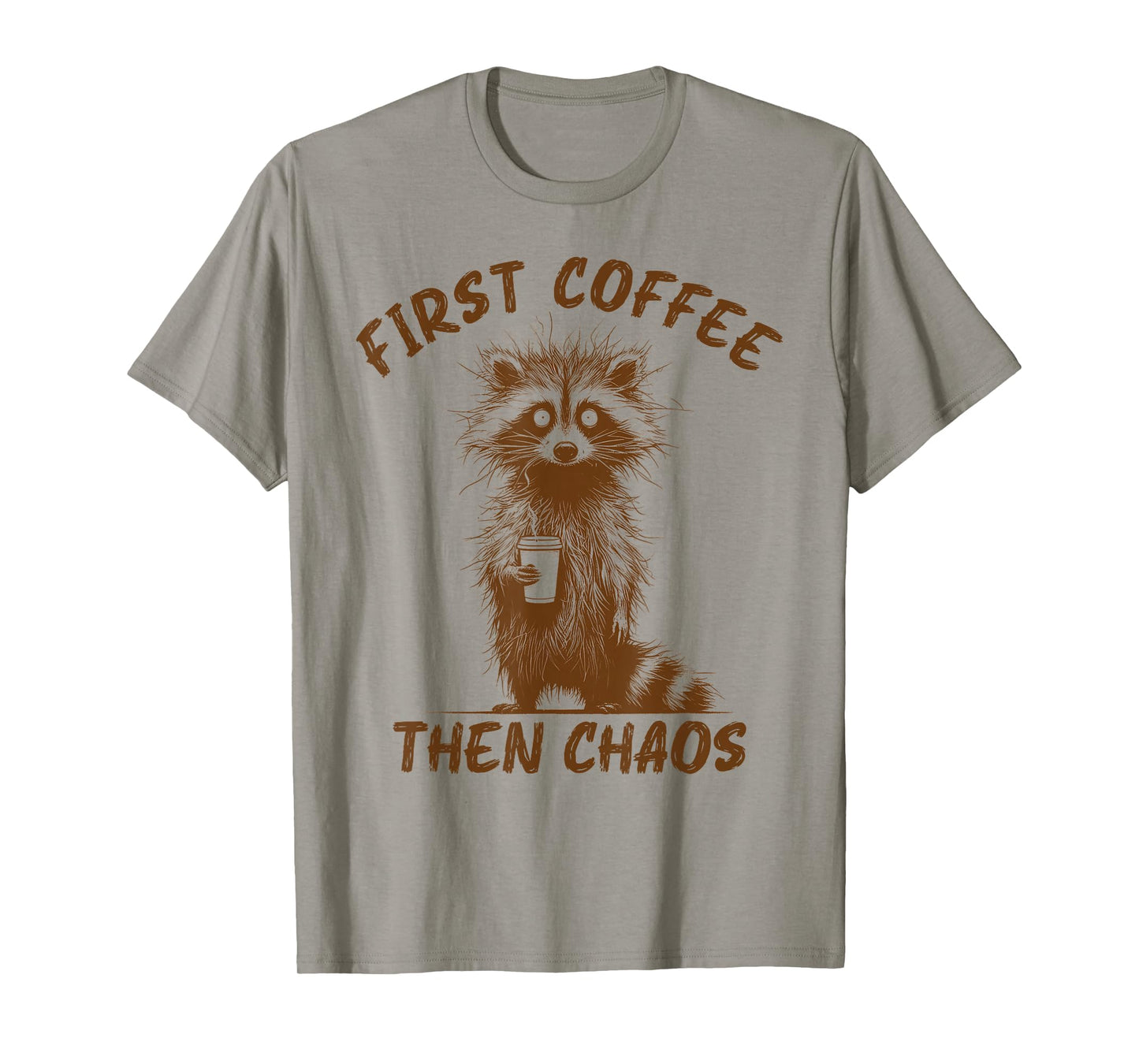 Raccoon Coffee Lover First Coffee Then Chaos Sarcastic T-Shirt