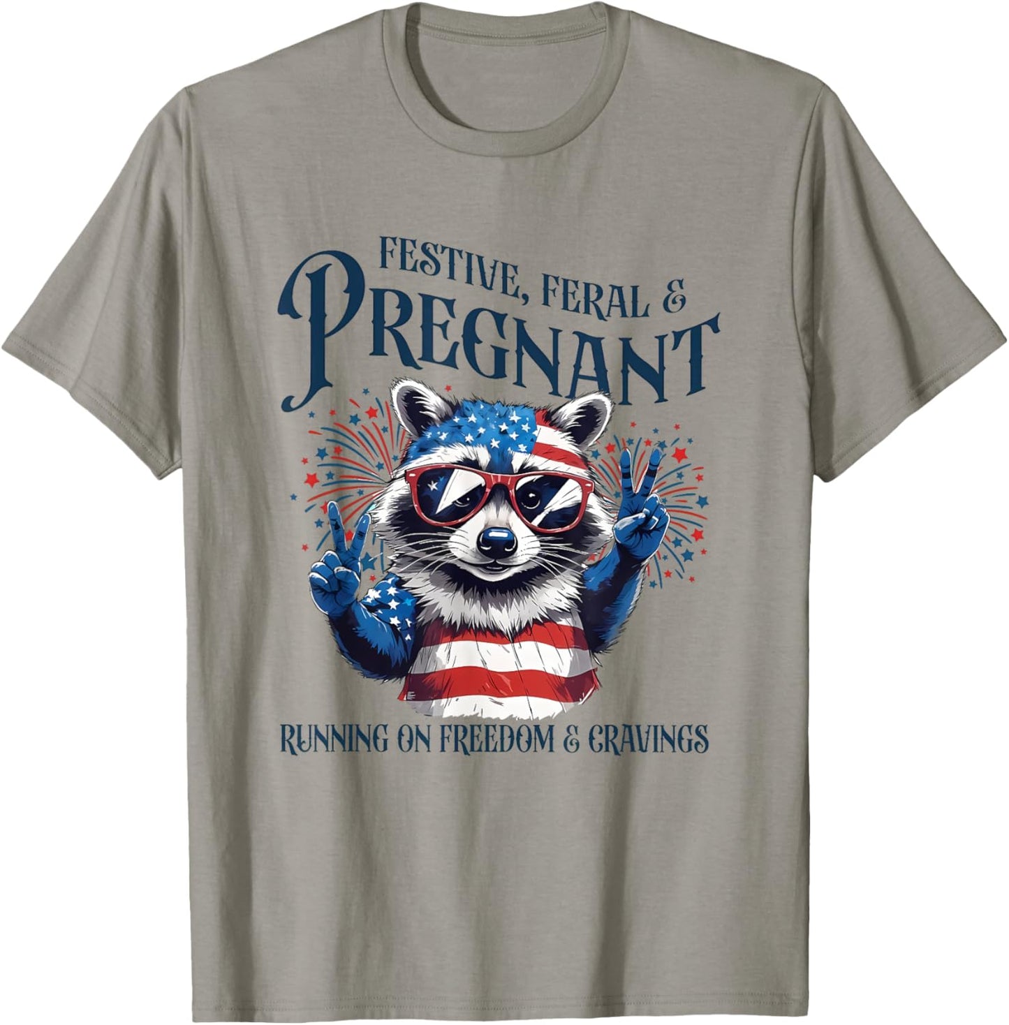 Funny Festive Feral And Pregnant Running On Freedom Raccoon T-shirt