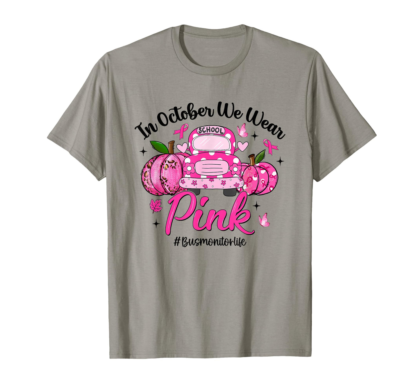 in October We Wear Pink Bus Monitor Life Breast Cancer T-Shirt