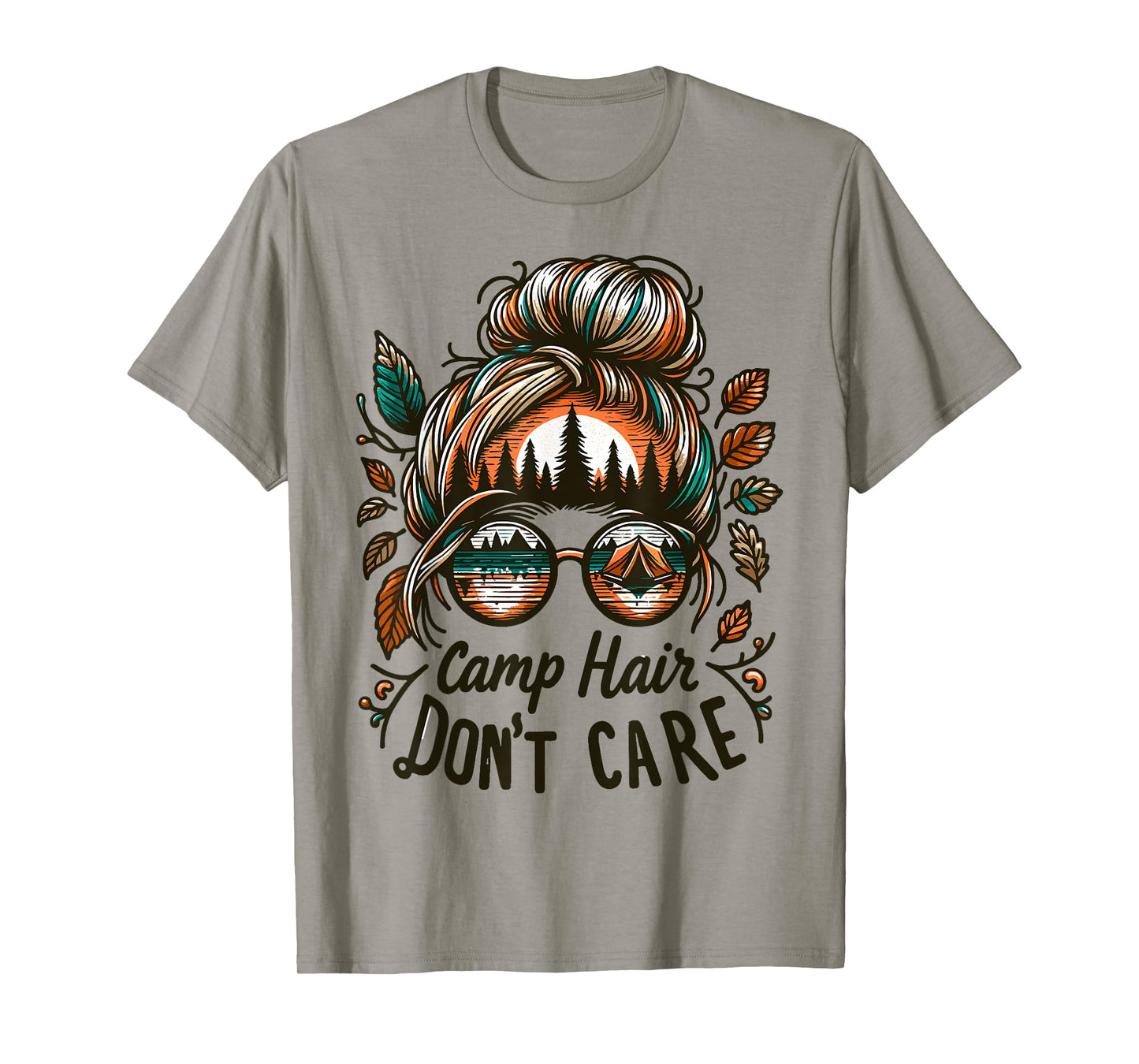 Camp Hair Don't Care Messy Bun Funny Camping Camper Women T-Shirt