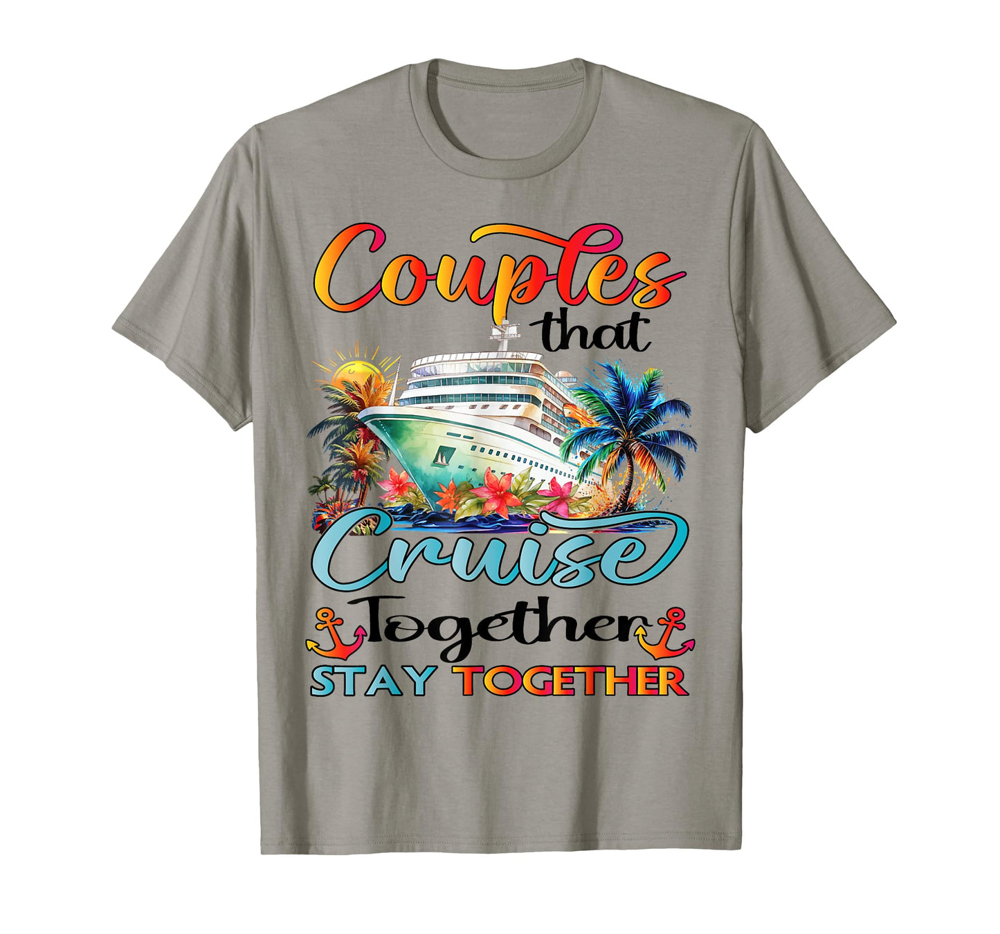 Couples That Cruise Together Stay Together Couples Cruising T-Shirt