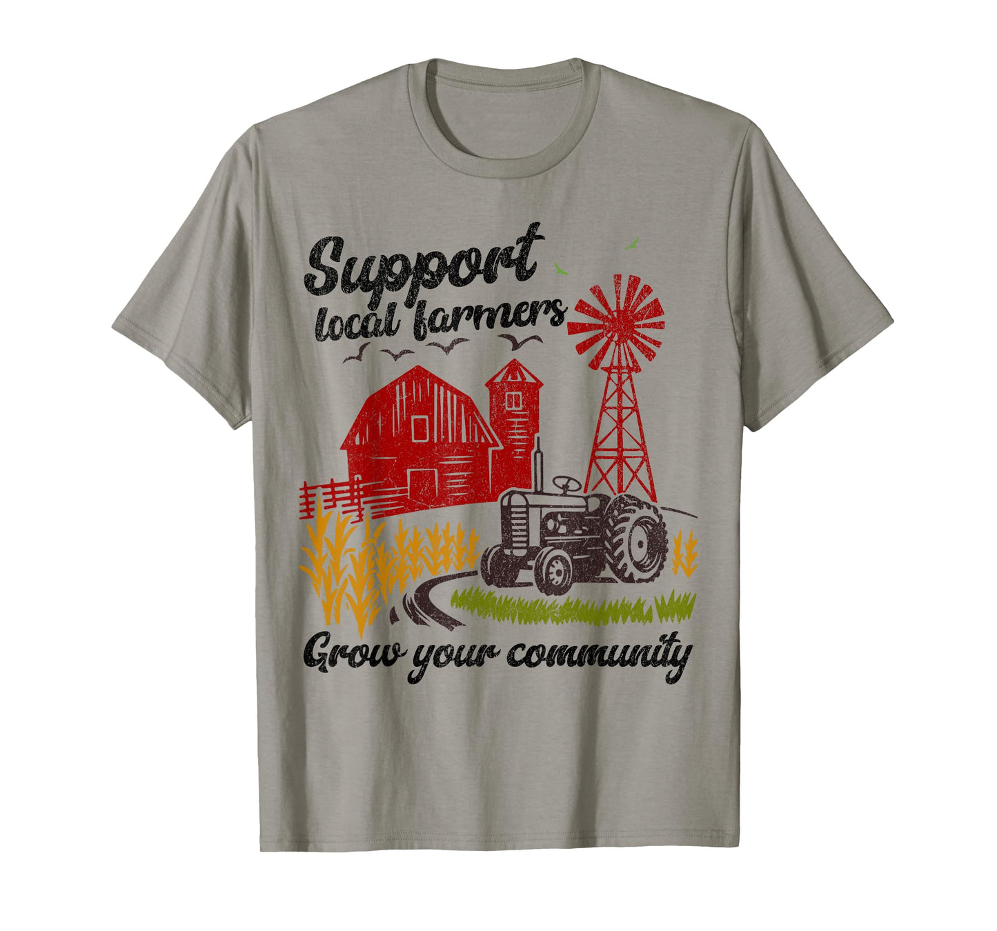 Farm Life, Support Local Farmers Barn Tractor, Windmill T-Shirt