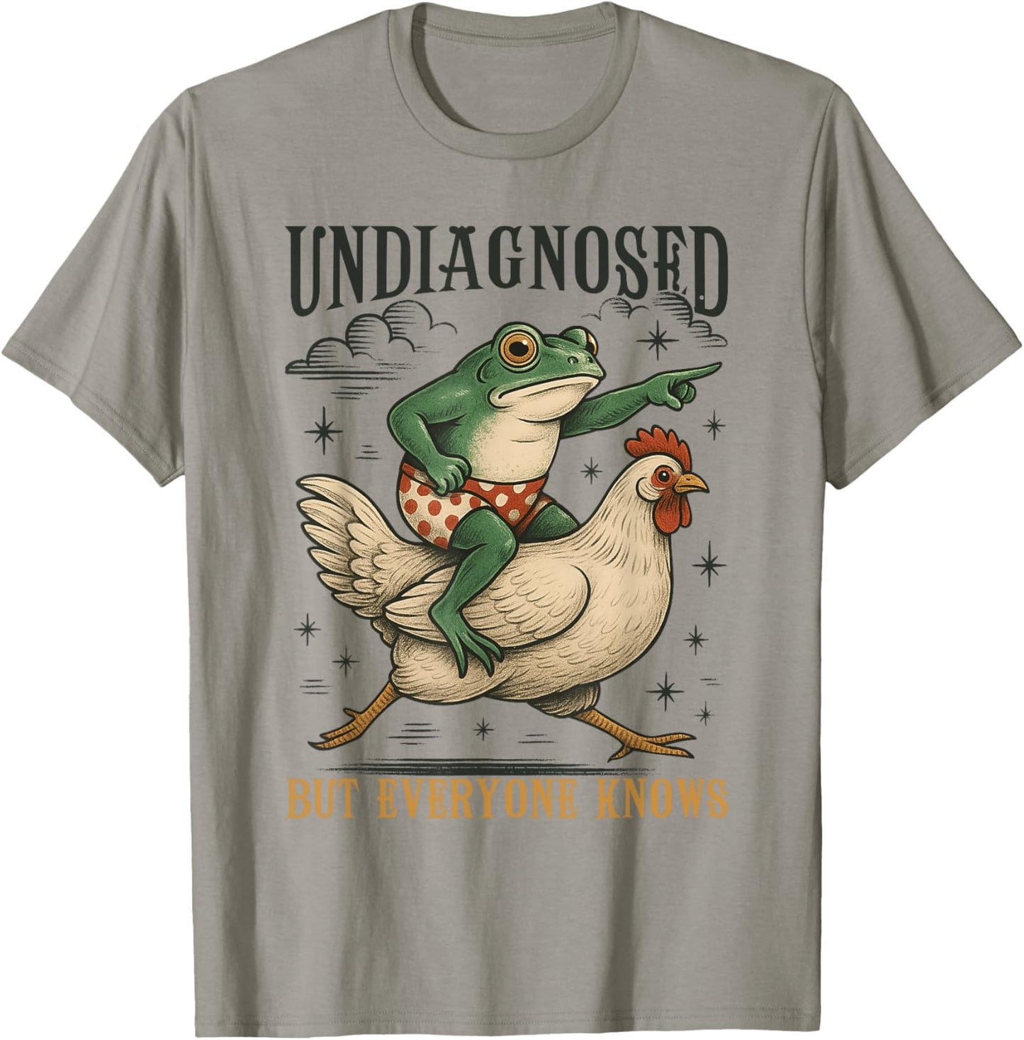 Undiagnosed But Everyone Knows Frog Chicken Mental Health T-Shirt