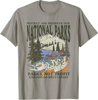 Protect and Preserve Our National Parks Not Profits T-Shirt