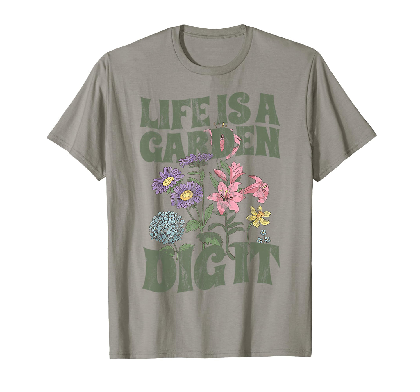 life is a garden dig it - retro T-Shirt