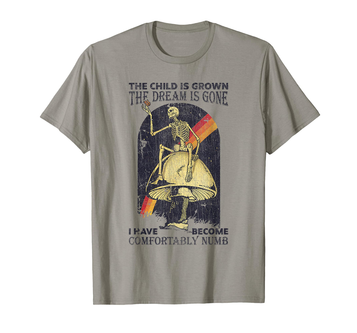 The Child Grown The Dream Gone Comfortably Numb Skeleton T-Shirt
