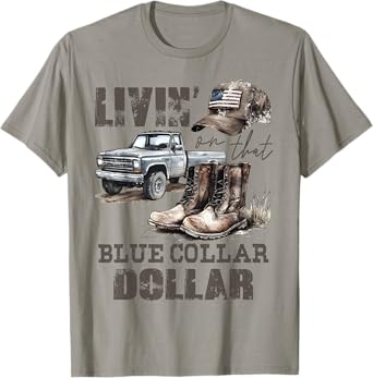 Living On That Blue Collar Dollar Western Patriotic Mans T-Shirt