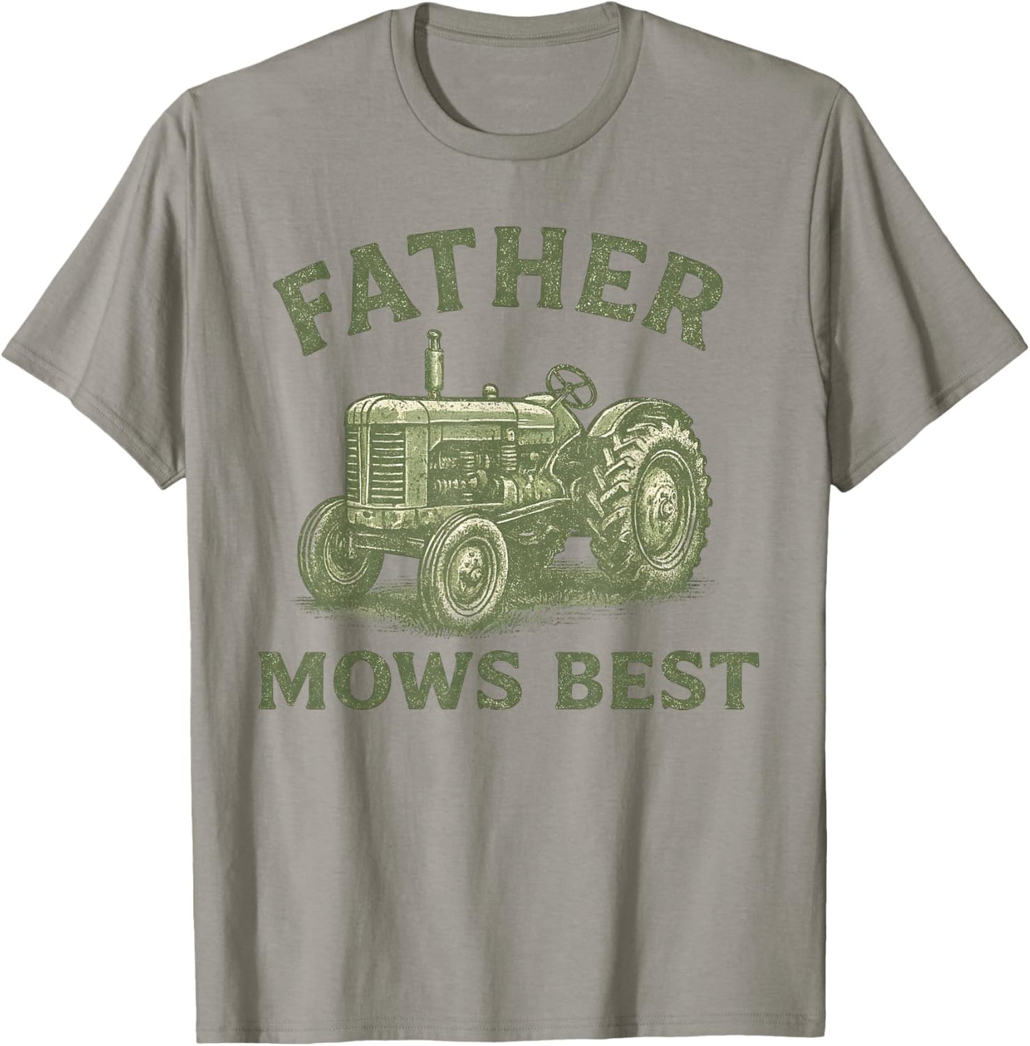 father mows best dad father's day funny men mowing lawn T-Shirt