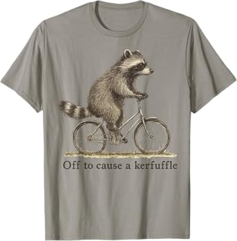 Off To Cause A Kerfuffle Raccoon T-Shirt